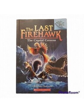 The Last Firehawk The Crystal Caverns By Katrina Charman